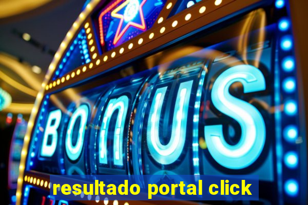 resultado portal click